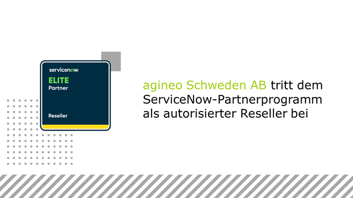 agineo Schweden AB ist Reseller bei ServiceNow